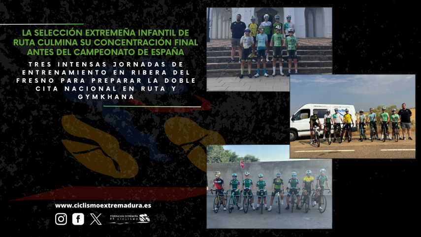 LA-SELECCIoN-EXTREMENA-INFANTIL-DE-RUTA-CULMINA-SU-CONCENTRACIoN-FINAL-ANTES-DEL-CAMPEONATO-DE-ESPANA