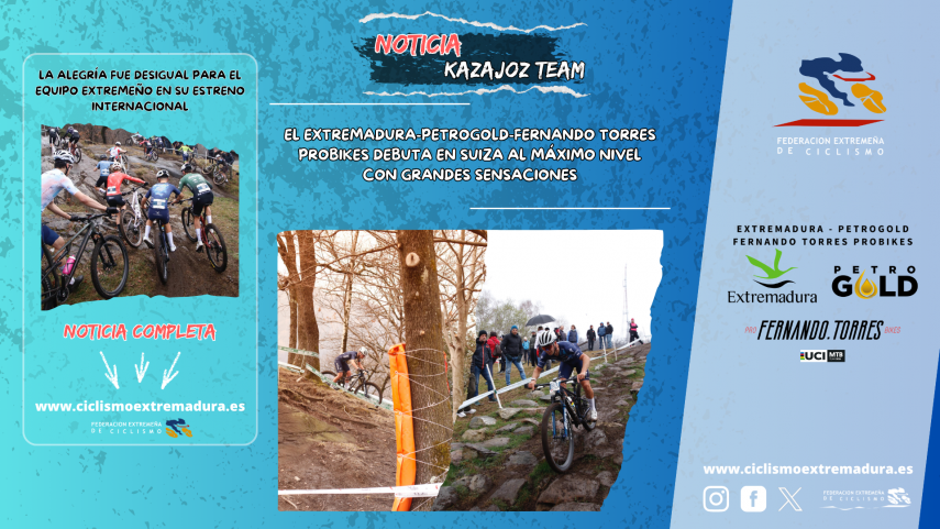 EL-EXTREMADURA-PETROGOLD-FERNANDO-TORRES-PROBIKES-DEBUTA-EN-SUIZA-AL-MaXIMO-NIVEL-CON-GRANDES-SENSACIONES