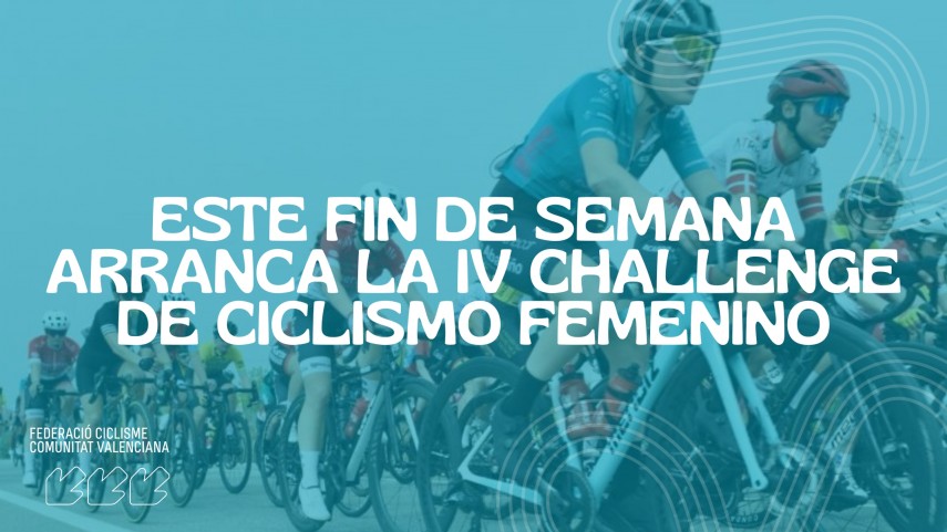 Este fin de semana arranca la IV Challenge de ciclismo femenino